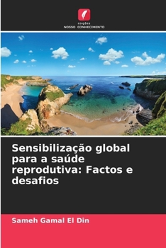 Paperback Sensibilização global para a saúde reprodutiva: Factos e desafios [Portuguese] Book