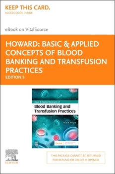 Printed Access Code Basic & Applied Concepts of Blood Banking and Transfusion Practices - Elsevier eBook on Vitalsource (Retail Access Card): Basic & Applied Concepts of Book