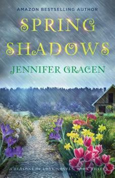 Spring Shadows - Book #3 of the Seasons of Love