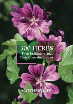 Paperback 300 Herbs: Their Indications and Their Contraindications Book