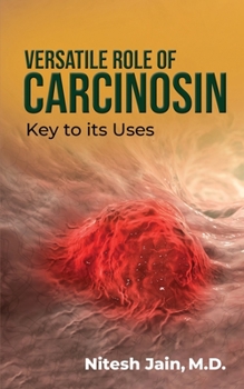 Paperback Versatile Role of Carcinosin: Key to its Uses Book