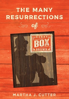 Hardcover The Many Resurrections of Henry Box Brown Book