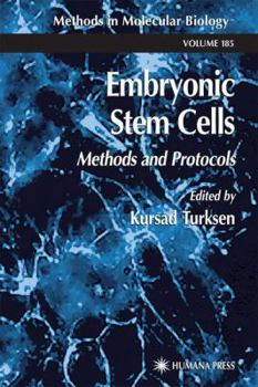 Hardcover Embryonic Stem Cells: Methods and Protocols (Methods in Molecular Biology) Book