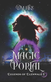 Magic Portal - Book #1 of the Legends of Llenwald