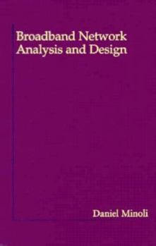 Hardcover Broadband Network Analysis and Design (The Artech House Telecommunications Library) Book