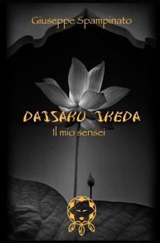 Paperback Daisaku Ikeda: Il mio Sensei [Italian] Book