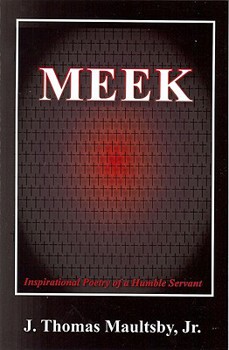 Meek: Inspirational Poetry of a Humble Servant
