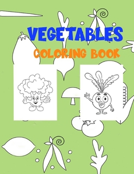 Paperback Vegetables Coloring Book: Vegetables Coloring Book for Kids Book
