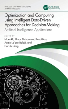 Optimization and Computing using Intelligent Data-Driven Approaches for Decision-Making: Artificial Intelligence Applications (Intelligent Data-Driven Systems and Artificial Intelligence)