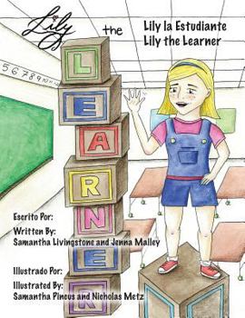 Paperback Lily the Learner - ESL - English as a Second Language: The book was written by FIRST Team 1676, The Pascack Pi-oneers to inspire children to love scie [Spanish] Book