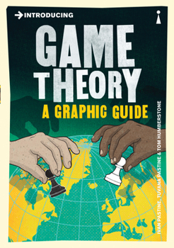 Introducing Game Theory: A Graphic Guide - Book  of the Graphic Guides