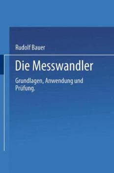 Paperback Die Messwandler: Grundlagen, Anwendung Und Prüfung [German] Book