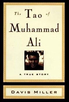 Hardcover The Tao of Muhammad Ali: A True Story Book