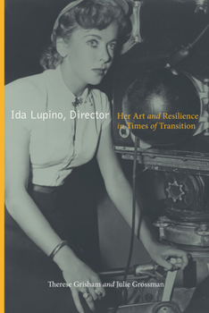 Paperback Ida Lupino, Director: Her Art and Resilience in Times of Transition Book