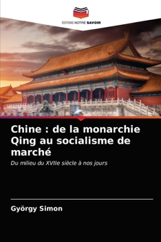 Paperback Chine: de la monarchie Qing au socialisme de marché [French] Book