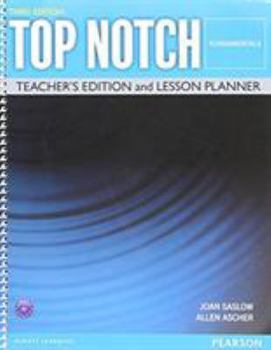 Paperback Top Notch Fundamentals Teacher's Edition and Lesson Planner, Third Edition Book