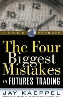 Paperback The Four Biggest Mistakes in Futures Trading Book