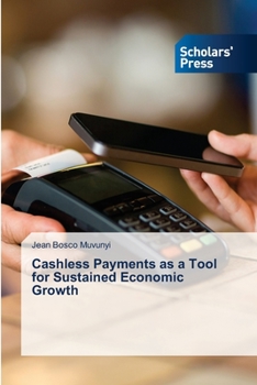 Paperback Cashless Payments as a Tool for Sustained Economic Growth Book