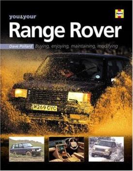 Hardcover You & Your Range Rover: Buying, Enjoying, Maintaining, Modifying Book