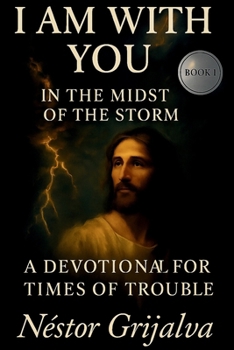 Paperback I Am with You: A Devotional for Life's Storms and Trials Book