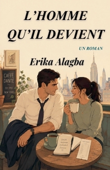 L'Homme qu'il Devient (French Edition)