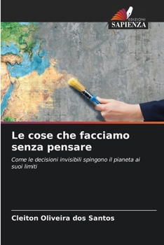 Paperback Le cose che facciamo senza pensare [Italian] Book