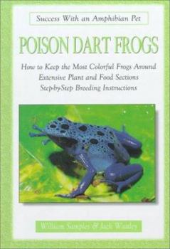 Hardcover Poison Dart Frogs (Success With an Amphibian Pet) Book