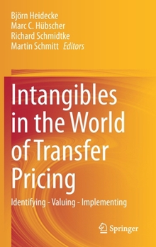 Hardcover Intangibles in the World of Transfer Pricing: Identifying - Valuing - Implementing Book