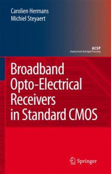 Paperback Broadband Opto-Electrical Receivers in Standard CMOS Book