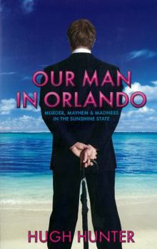 Paperback Our Man in Orlando. Hugh Hunter Book