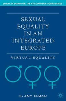 Hardcover Sexual Equality in an Integrated Europe: Virtual Equality Book