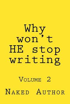 Paperback Why won't HE stop writing: Volume 2 Book