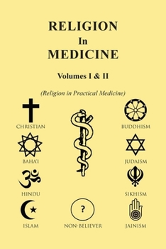 Religion in Medicine: Religion in Practical Medicine Volumes 1 & 2