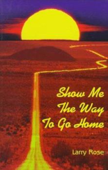 Paperback Show Me the Way to Go Home Book