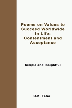 Paperback Poems on Values to Succeed Worldwide in Life: Contentment and Acceptance: Simple and Insightful Book