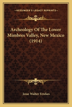 Paperback Archeology Of The Lower Mimbres Valley, New Mexico (1914) Book