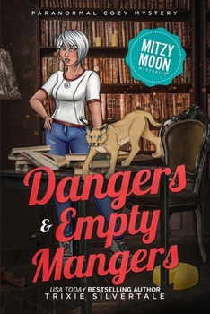 Dangers and Empty Mangers: Paranormal Cozy Mystery - Book #17 of the Mitzy Moon