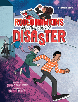 Rodeo Hawkins and the Sons of Disaster: A Graphic Novel - Book #2 of the Rodeo Hawkins