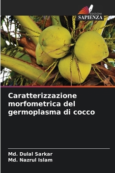 Paperback Caratterizzazione morfometrica del germoplasma di cocco [Italian] Book