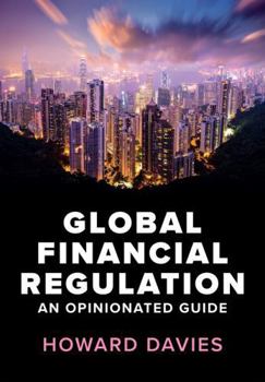 Paperback Global Financial Regulation: An Opinionated Guide Book