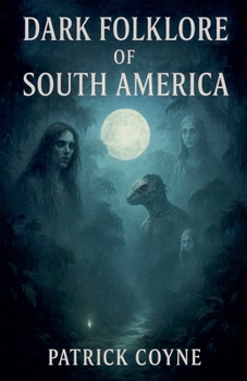 Paperback Dark Folklore Of South America Book