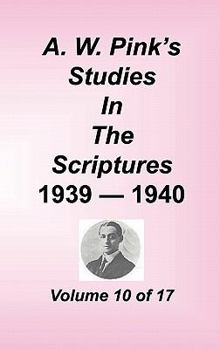 Hardcover A. W. Pink's Studies in the Scriptures, Volume 10 Book