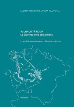 Paperback #curacittà Roma. La Sapienza della cura urbana [Italian] Book