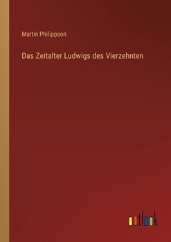 Paperback Das Zeitalter Ludwigs des Vierzehnten [German] Book