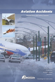 Paperback Aviation Accidents: Human Error and Safety Lessons Book