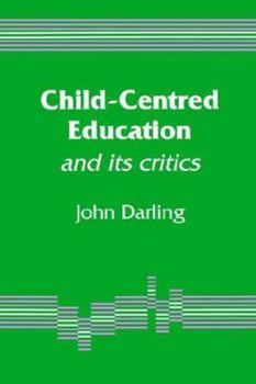 Paperback Child-Centred Education: And Its Critics Book