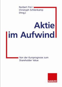Paperback Aktie Im Aufwind: Von Der Kursprognose Zum Shareholder Value [German] Book