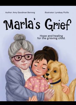 Paperback Marla's Grief: Hope and Healing for the Grieving Child Book
