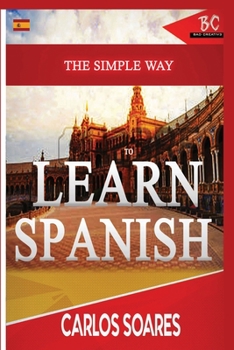 Paperback The Simple Way to Learn Spanish [Large Print] Book