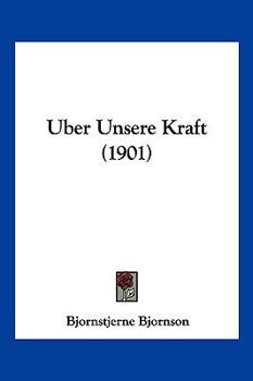 Paperback Uber Unsere Kraft (1901) [German] Book